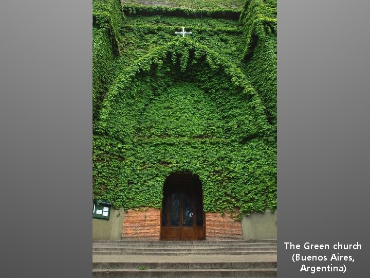 The Green church (Buenos Aires, Argentina) 
