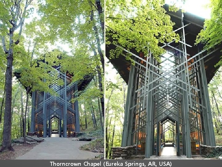 Thorncrown Chapel (Eureka Springs, AR, USA) 