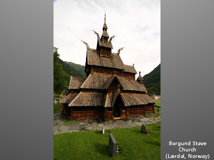 Borgund Stave Church (Lærdal, Norway) 