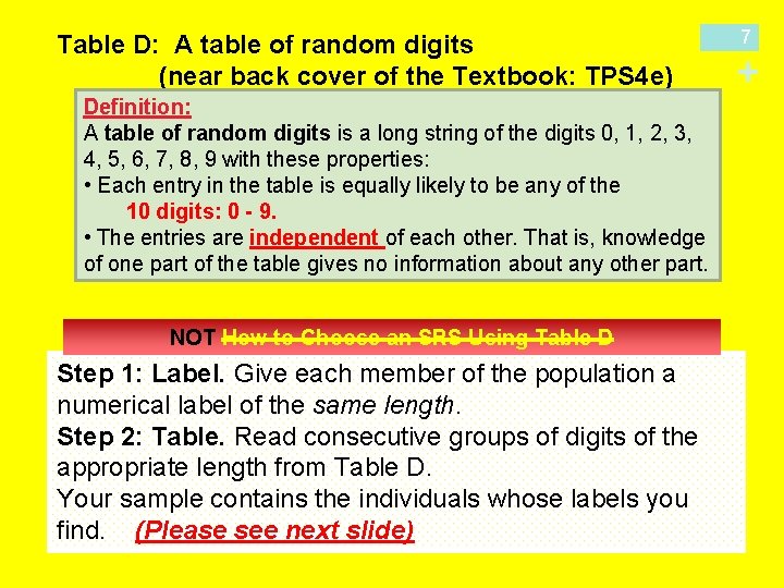 Definition: A table of random digits is a long string of the digits 0,