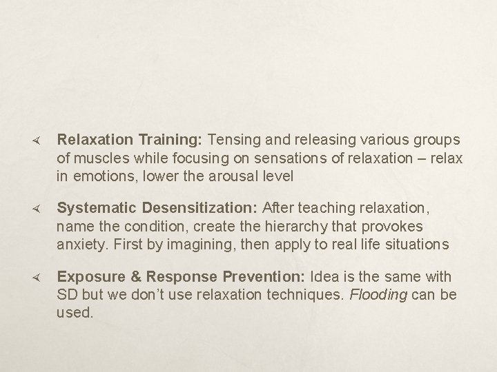  Relaxation Training: Tensing and releasing various groups of muscles while focusing on sensations