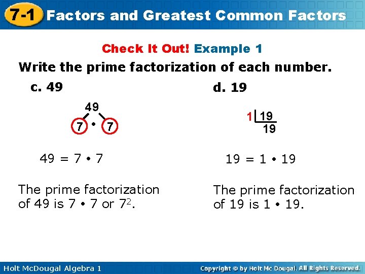 7 -1 Factors and Greatest Common Factors Check It Out! Example 1 Write the