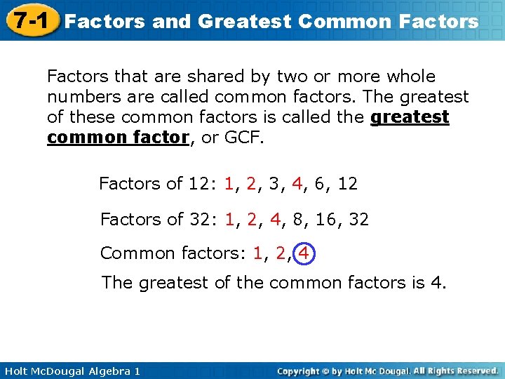 7 -1 Factors and Greatest Common Factors that are shared by two or more