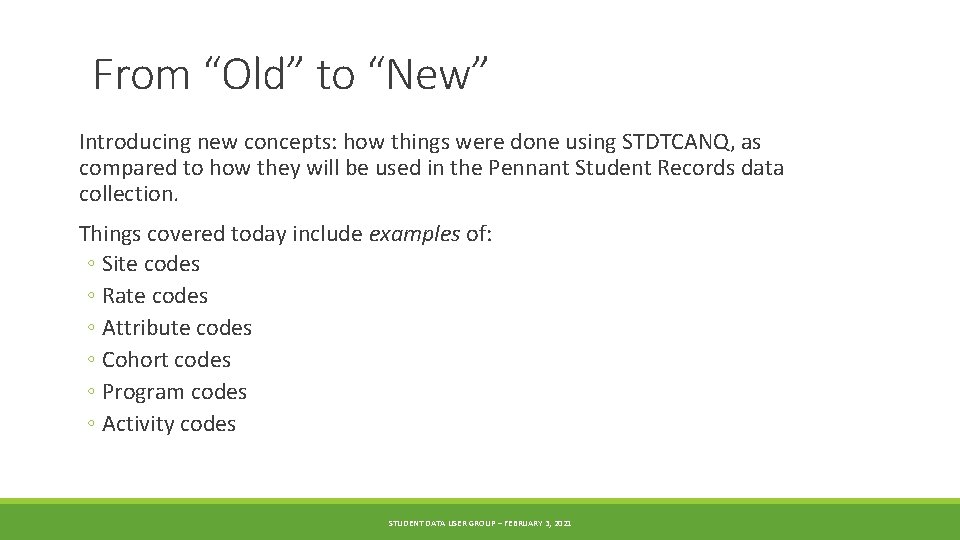 From “Old” to “New” Introducing new concepts: how things were done using STDTCANQ, as