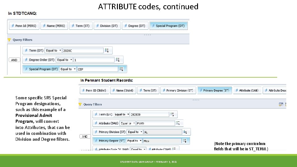 ATTRIBUTE codes, continued Some specific SRS Special Program designations, such as this example of