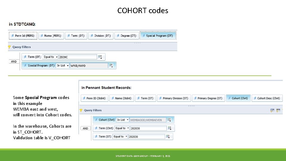 COHORT codes Some Special Program codes in this example WEMBA east and west, will