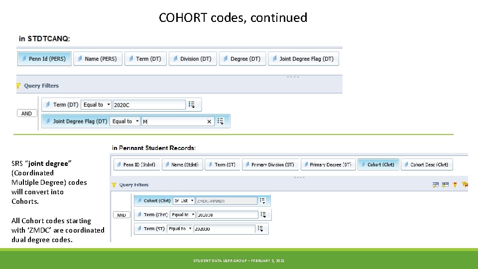COHORT codes, continued SRS “joint degree” (Coordinated Multiple Degree) codes will convert into Cohorts.