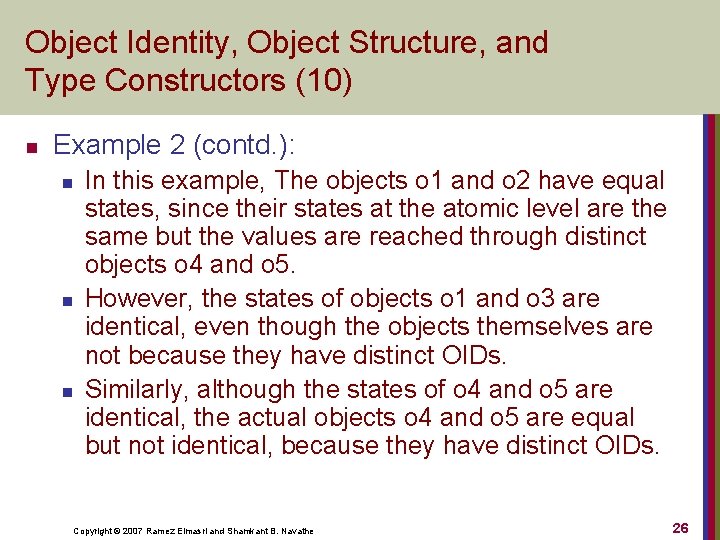 Object Identity, Object Structure, and Type Constructors (10) n Example 2 (contd. ): n