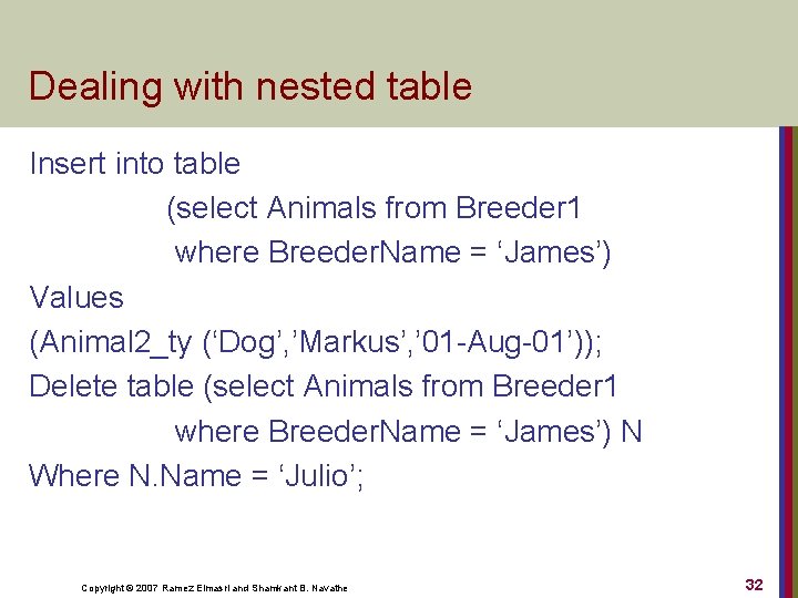 Dealing with nested table Insert into table (select Animals from Breeder 1 where Breeder.