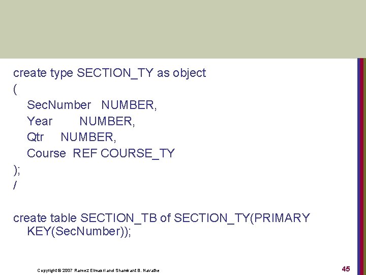 create type SECTION_TY as object ( Sec. Number NUMBER, Year NUMBER, Qtr NUMBER, Course