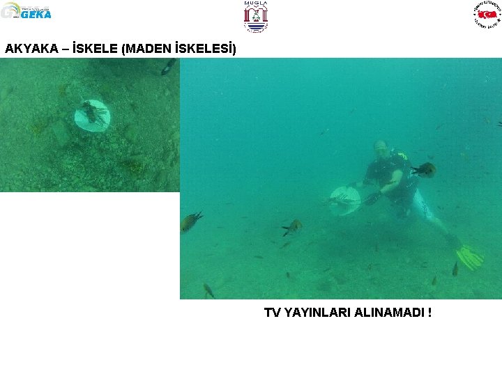 AKYAKA – İSKELE (MADEN İSKELESİ) TV YAYINLARI ALINAMADI ! 