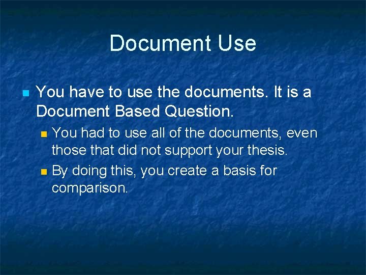 Document Use n You have to use the documents. It is a Document Based