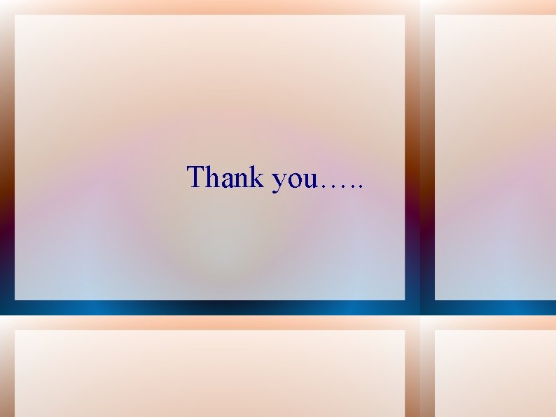 Thank you…. . 