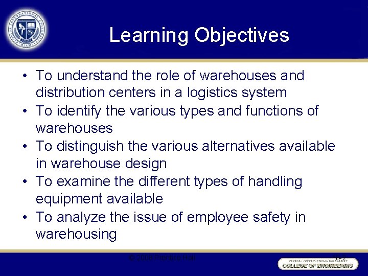 Learning Objectives • To understand the role of warehouses and distribution centers in a