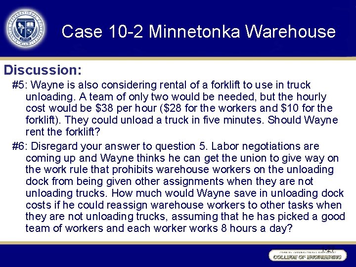 Case 10 -2 Minnetonka Warehouse Discussion: #5: Wayne is also considering rental of a