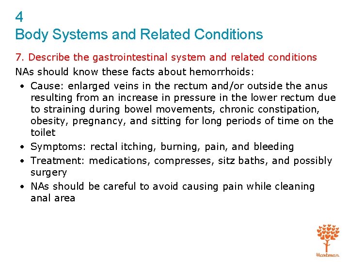 4 Body Systems and Related Conditions 7. Describe the gastrointestinal system and related conditions