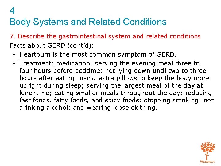 4 Body Systems and Related Conditions 7. Describe the gastrointestinal system and related conditions