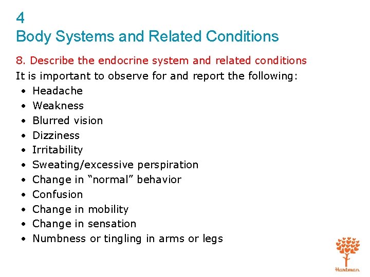 4 Body Systems and Related Conditions 8. Describe the endocrine system and related conditions