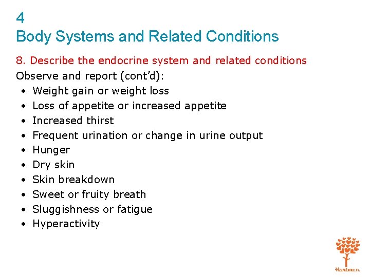 4 Body Systems and Related Conditions 8. Describe the endocrine system and related conditions