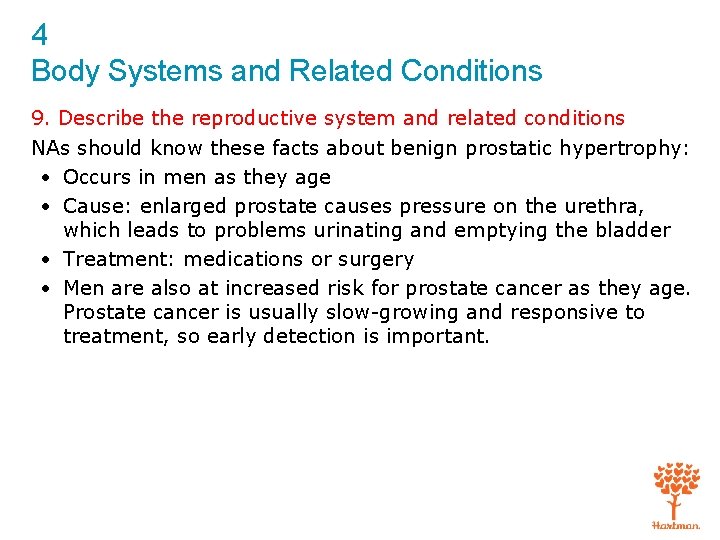 4 Body Systems and Related Conditions 9. Describe the reproductive system and related conditions