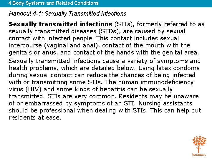 4 Body Systems and Related Conditions Handout 4 -1: Sexually Transmitted Infections Sexually transmitted