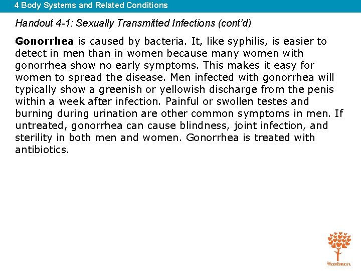 4 Body Systems and Related Conditions Handout 4 -1: Sexually Transmitted Infections (cont’d) Gonorrhea