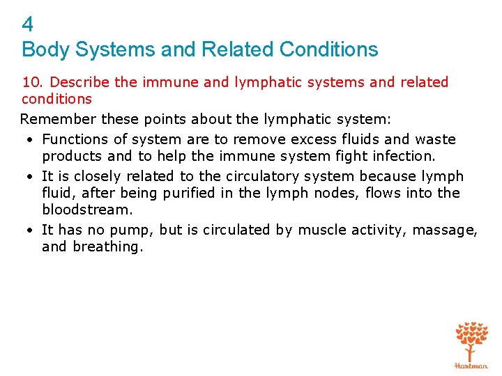 4 Body Systems and Related Conditions 10. Describe the immune and lymphatic systems and