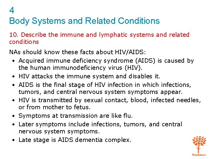 4 Body Systems and Related Conditions 10. Describe the immune and lymphatic systems and