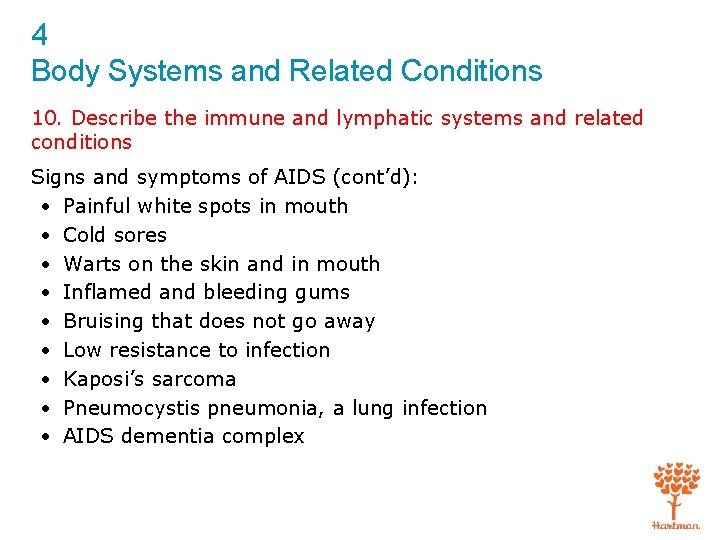 4 Body Systems and Related Conditions 10. Describe the immune and lymphatic systems and