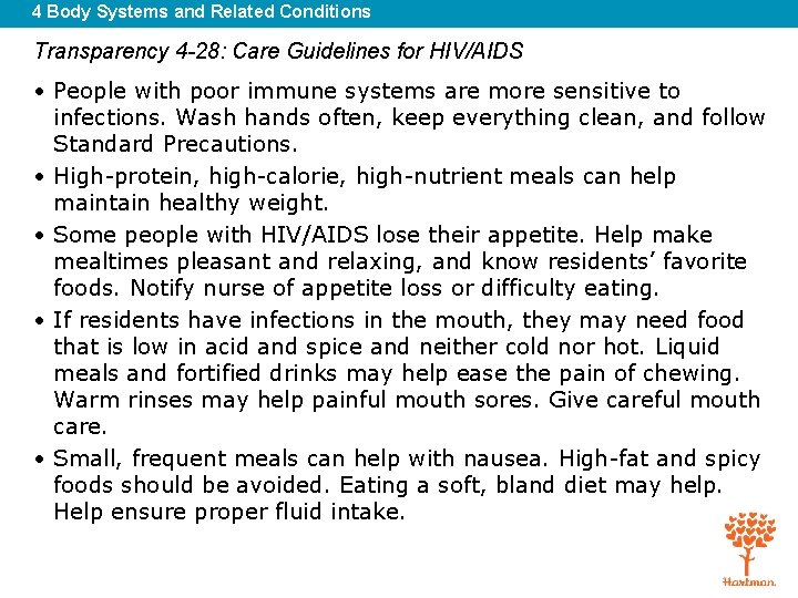 4 Body Systems and Related Conditions Transparency 4 -28: Care Guidelines for HIV/AIDS •