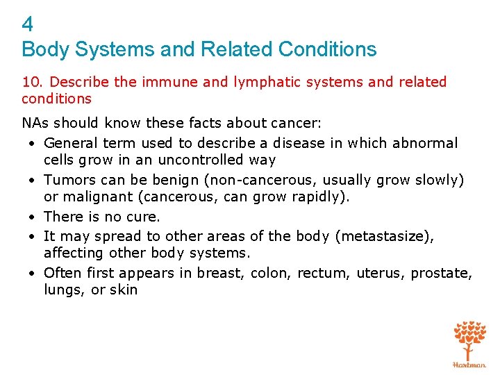 4 Body Systems and Related Conditions 10. Describe the immune and lymphatic systems and