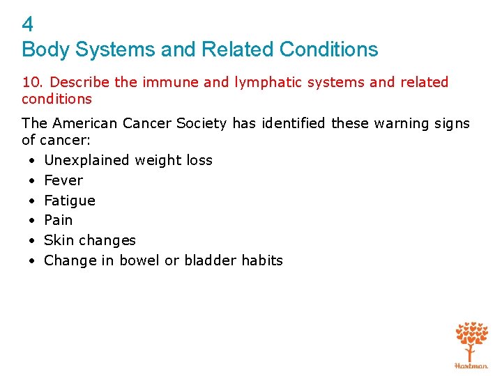 4 Body Systems and Related Conditions 10. Describe the immune and lymphatic systems and