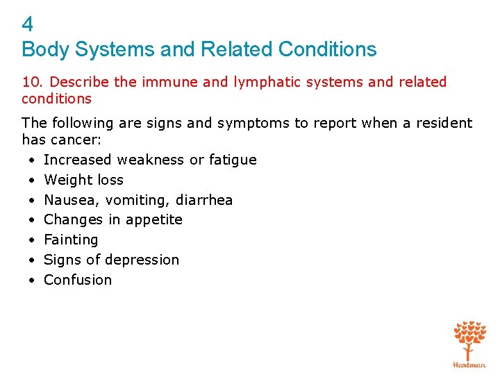 4 Body Systems and Related Conditions 10. Describe the immune and lymphatic systems and