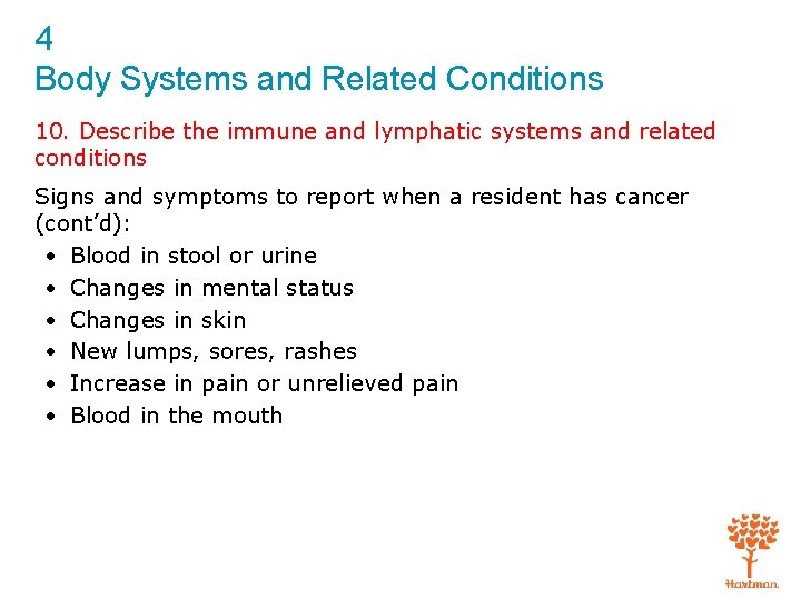 4 Body Systems and Related Conditions 10. Describe the immune and lymphatic systems and