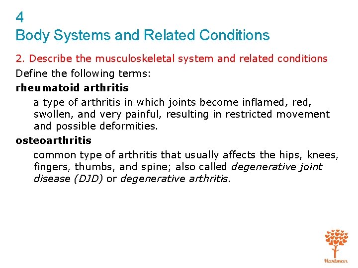 4 Body Systems and Related Conditions 2. Describe the musculoskeletal system and related conditions
