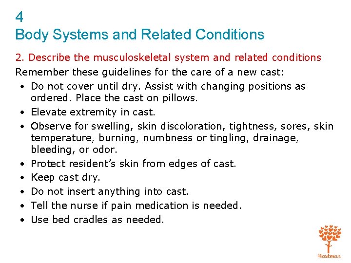 4 Body Systems and Related Conditions 2. Describe the musculoskeletal system and related conditions
