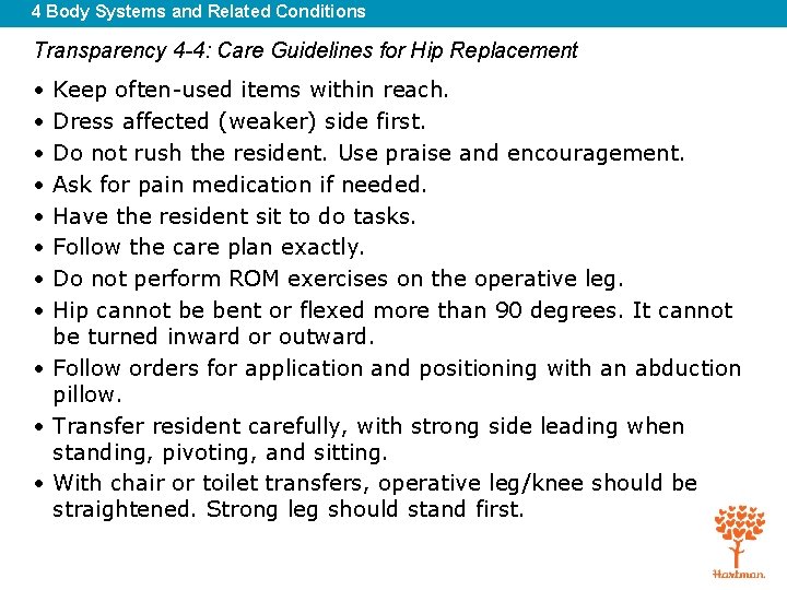4 Body Systems and Related Conditions Transparency 4 -4: Care Guidelines for Hip Replacement