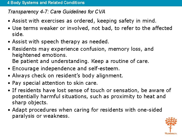 4 Body Systems and Related Conditions Transparency 4 -7: Care Guidelines for CVA •