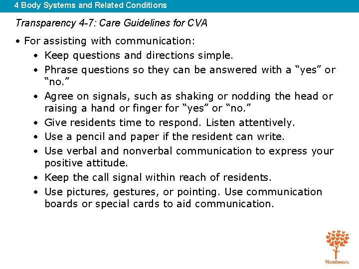 4 Body Systems and Related Conditions Transparency 4 -7: Care Guidelines for CVA •