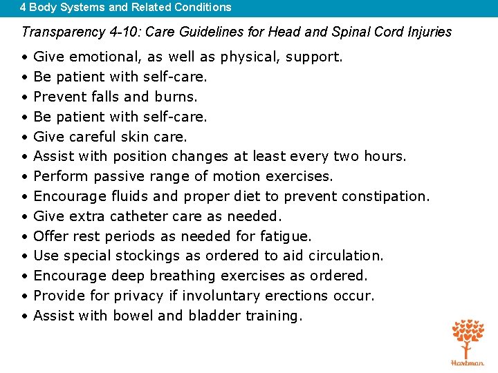 4 Body Systems and Related Conditions Transparency 4 -10: Care Guidelines for Head and