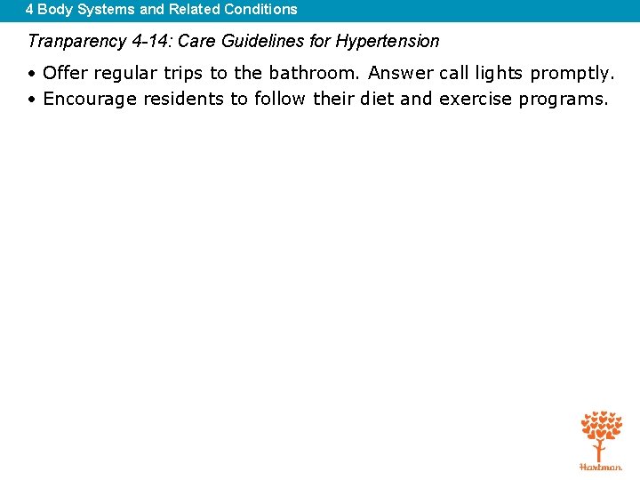 4 Body Systems and Related Conditions Tranparency 4 -14: Care Guidelines for Hypertension •