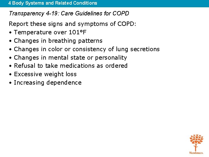 4 Body Systems and Related Conditions Transparency 4 -19: Care Guidelines for COPD Report