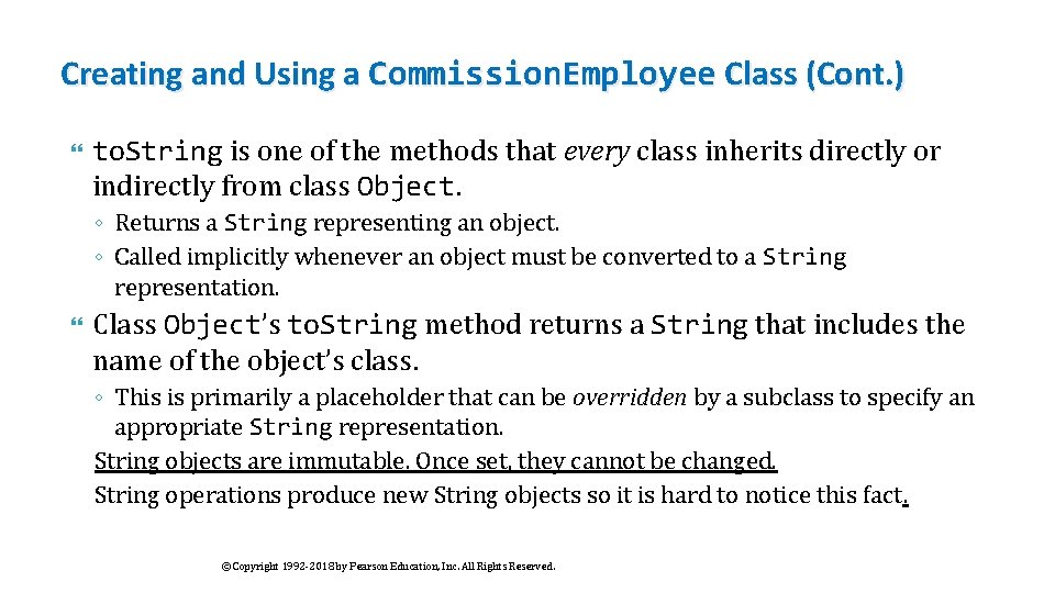 Creating and Using a Commission. Employee Class (Cont. ) to. String is one of