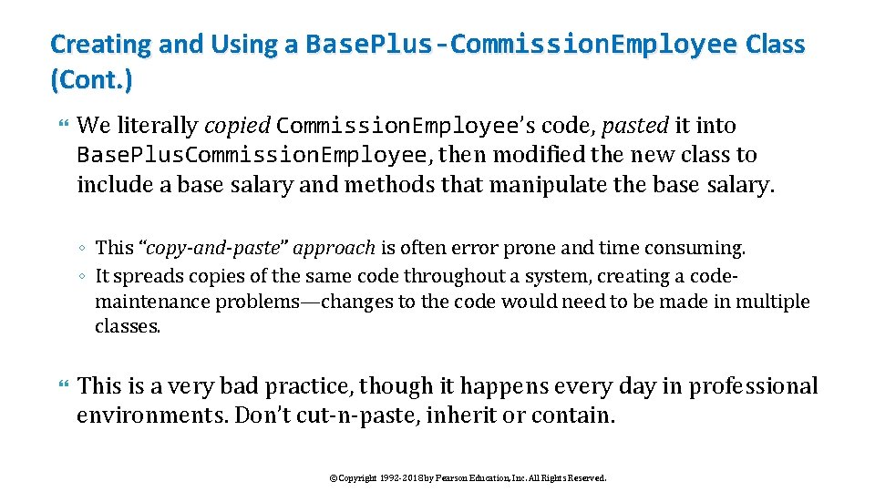 Creating and Using a Base. Plus-Commission. Employee Class (Cont. ) We literally copied Commission.