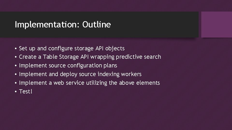 Implementation: Outline • • • Set up and configure storage API objects Create a Implementation: Outline • • • Set up and configure storage API objects Create a