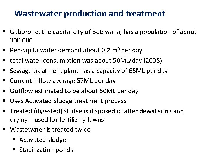 Wastewater production and treatment § Gaborone, the capital city of Botswana, has a population