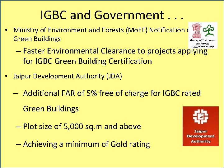 IGBC and Government. . . • Ministry of Environment and Forests (Mo. EF) Notification