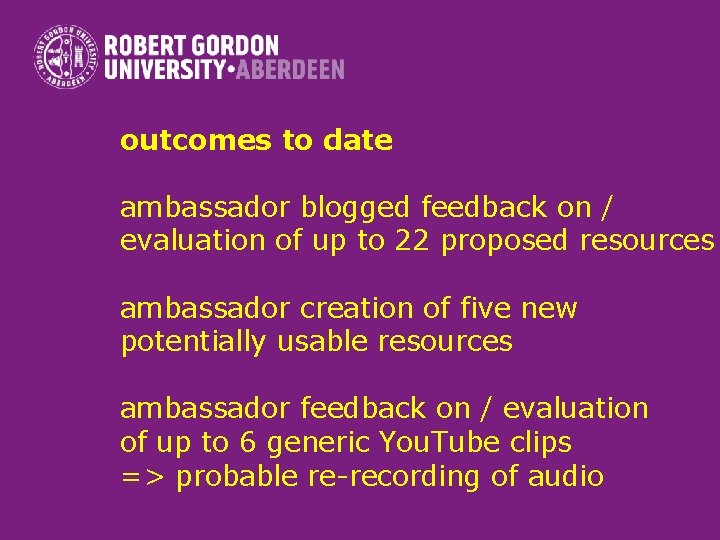 outcomes to date ambassador blogged feedback on / evaluation of up to 22 proposed