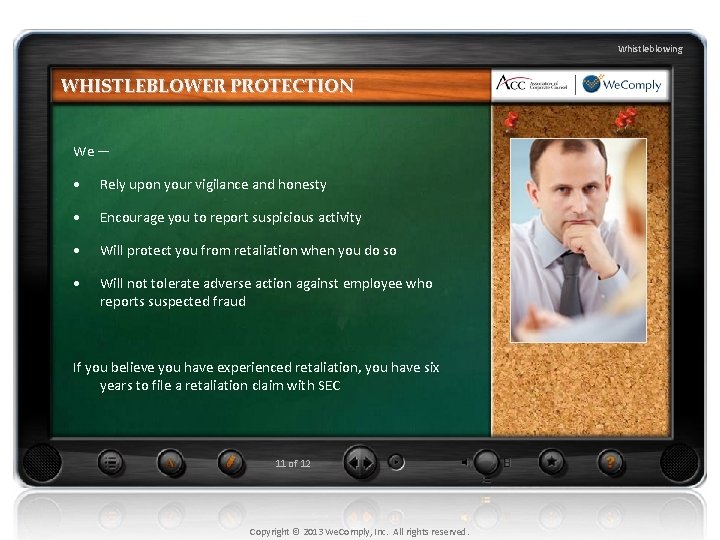 Whistleblowing WHISTLEBLOWER PROTECTION We — • Rely upon your vigilance and honesty • Encourage