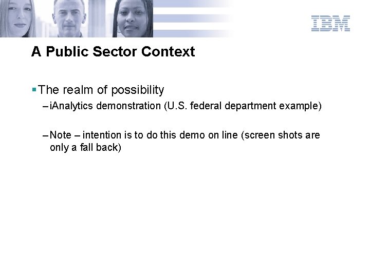 A Public Sector Context § The realm of possibility – i. Analytics demonstration (U.